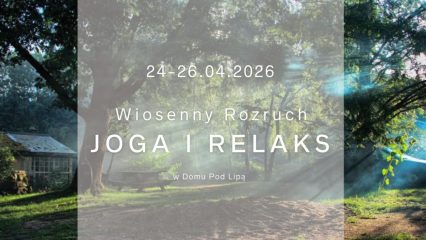 Wiosenny_rozruch_joga_i_relaks_Dunowski_Dom_pod_Lipa-1024x576